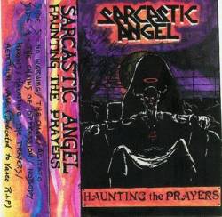 Sarcastic Angel : Haunting the Prayers
